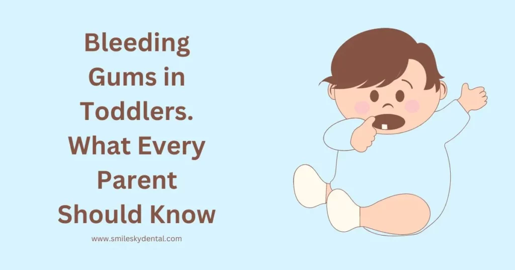Bleeding-Gums-in-Toddlers_-What-Every-Parent-Should-Know