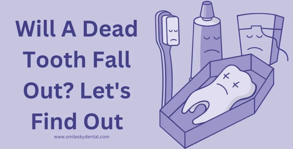 Will-a-Dead-Tooth-Fall-Out_-Let_s-Find-Out