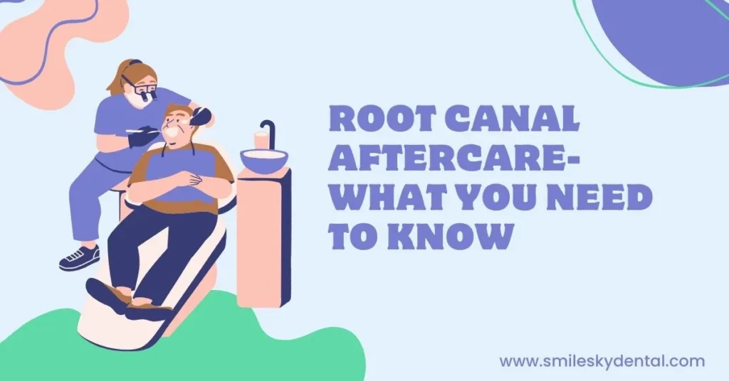 Root-Canal-Aftercare-What-You-Need-To-Know